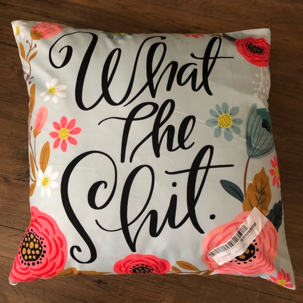 NWT Funny 17 Inch Pillowcase-What The...